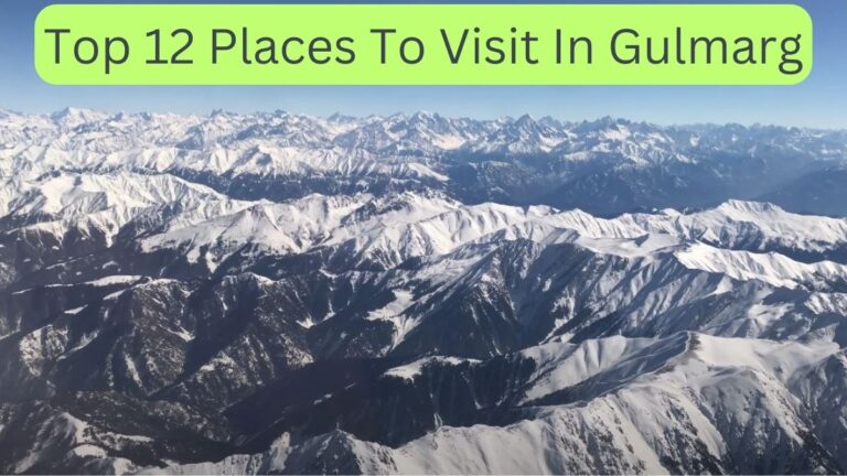 Places to Visit In Gulmarg