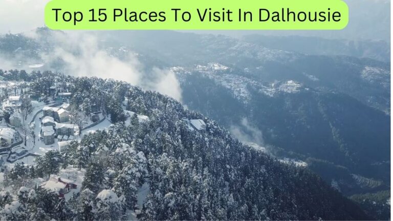 Places to Visit in Dalhousie