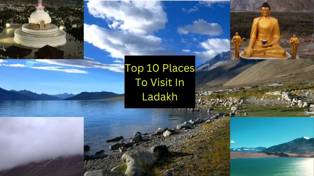 Places to Visit in Ladakh