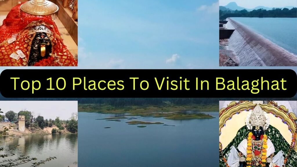 Places To Visit in Balaghat