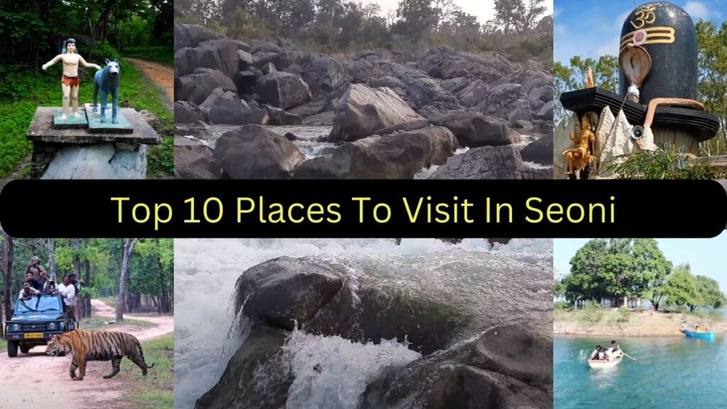 Places to Visit in Seoni