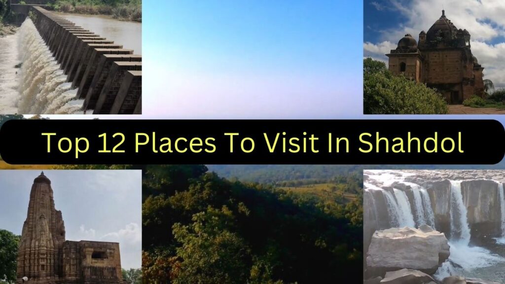 Places to Visit in Shahdol